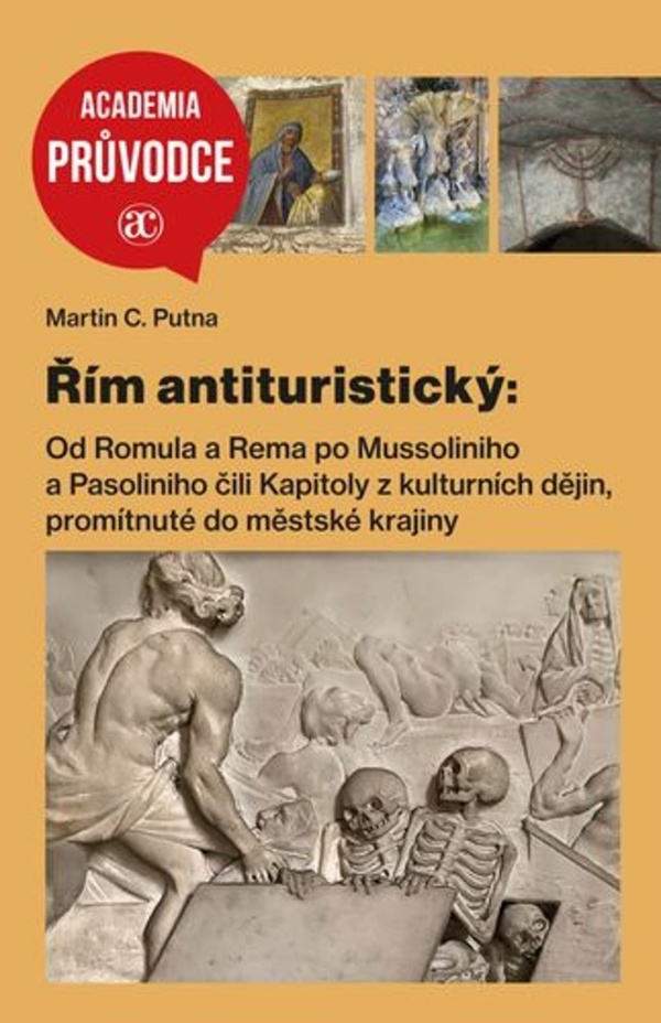 Martin C. Putna: ŘÍM ANTITURISTICKÝ
