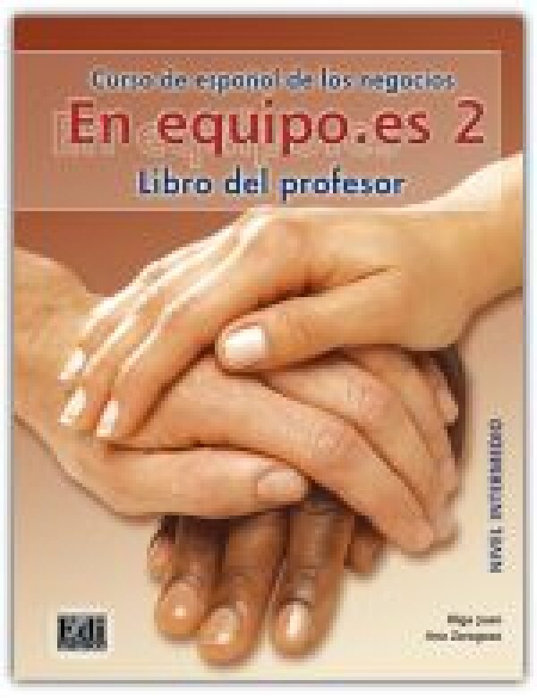 Olga Juan, Ana Zaragoza: EN EQUIPO. ES 2 - LIBRO DEL PROFESOR