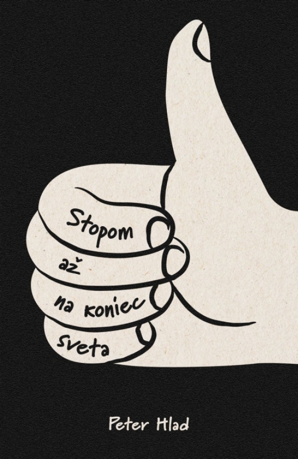 Peter Hlad: STOPOM AŽ NA KONIEC SVETA