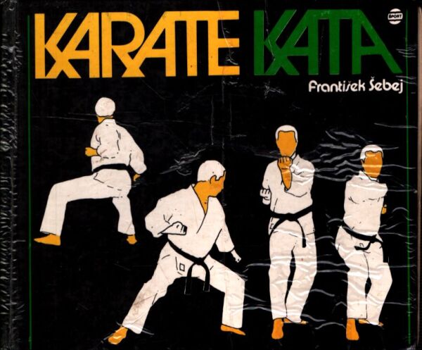 František Šebej: KARATE KATA