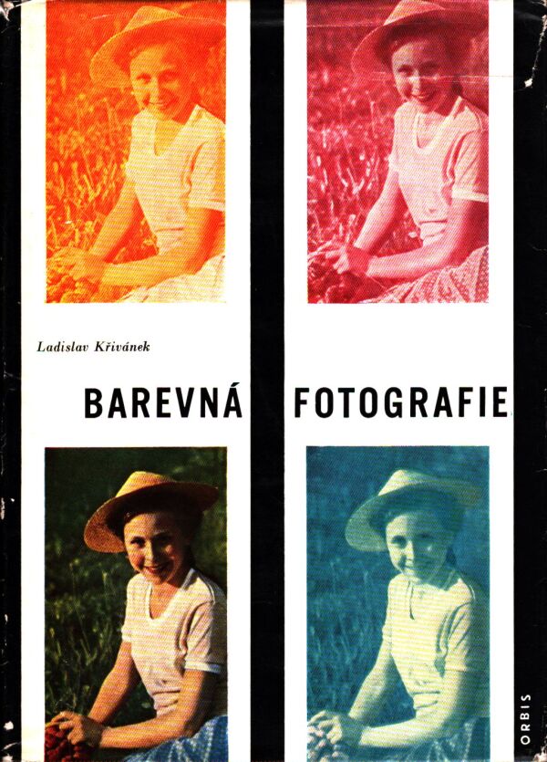 Ladislav Křivánek: BAREVNÁ FOTOGRAFIE