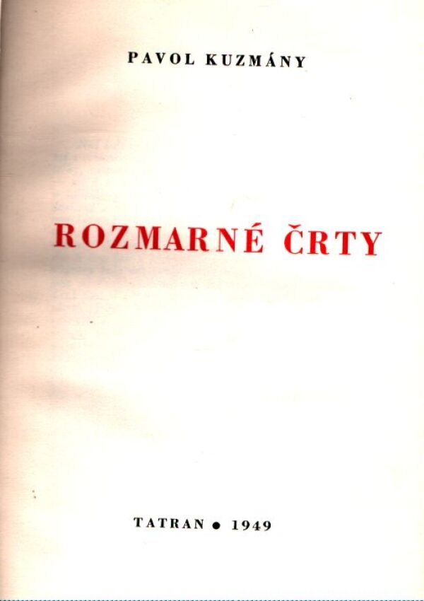 Pavol Kuzmány: ROZMARNÉ ČRTY