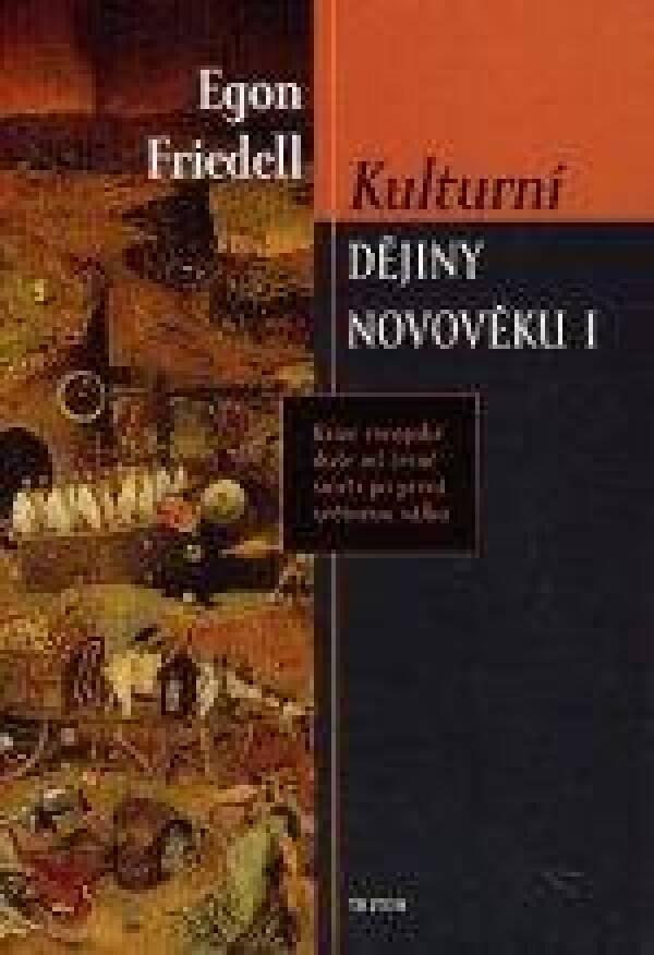 Egon Friedell: KULTURNÍ DĚJINY NOVOVĚKU I.
