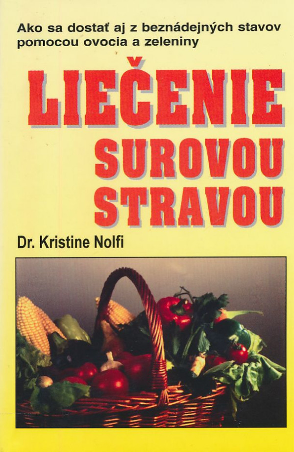 Kristine Nolfi: LIEČENIE SUROVOU STRAVOU