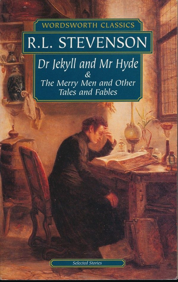 R.L. Stevenson: DR JEKYLL AND MR HYDE AND THE MERRY MEN AND OTHER TALES AND FABLES