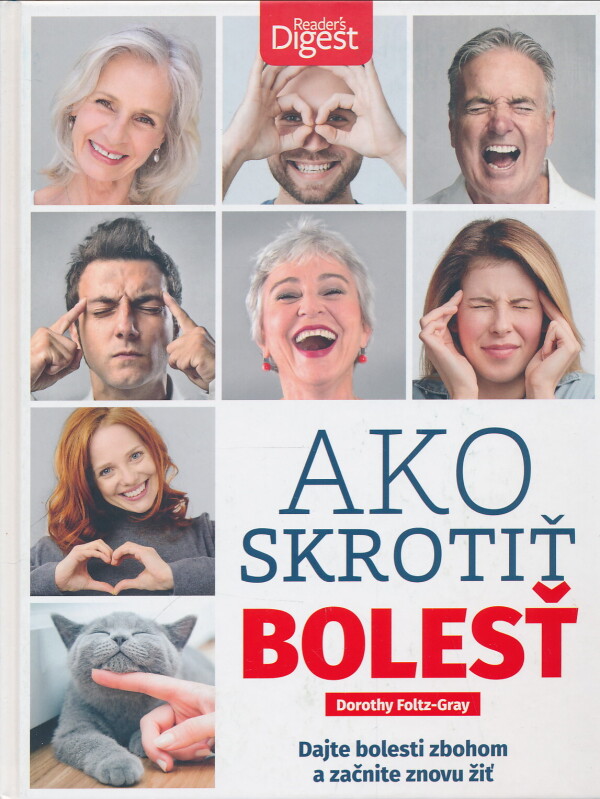 Dorothy Foltz-Gray: AKO SKROTIŤ BOLESŤ