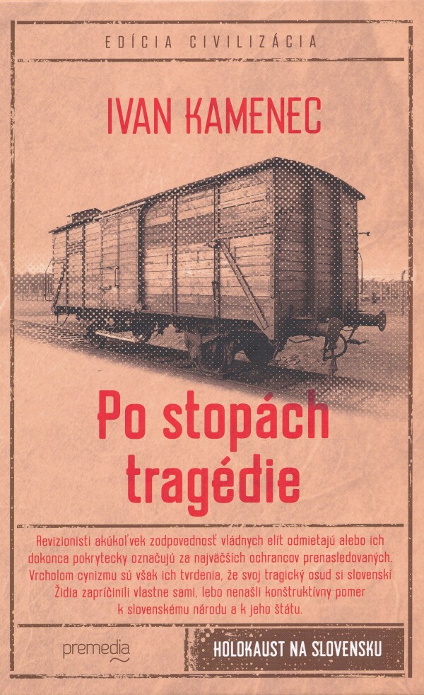 Ivan Kamenec: PO STOPÁCH TRAGÉDIE