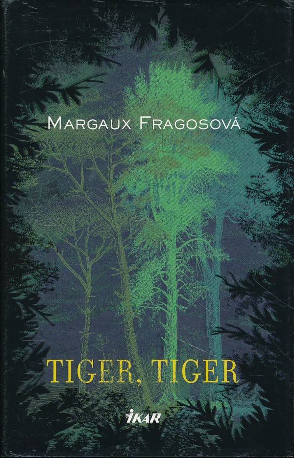 Margaux Fragosová: TIGER, TIGER