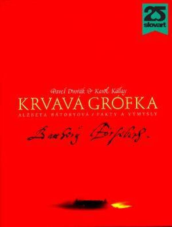 Pavel Dvořák, Karol Kállay: KRVAVÁ GRÓFKA