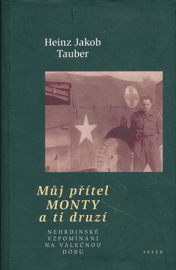 Heinz Jakob Tauber: MŮJ PŘÍTEL MONTY A TI DRUZÍ