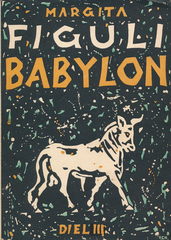 Margita Figuli: BABYLON I. - IV.