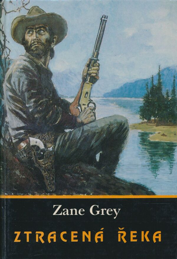 Zane Grey: Ztracená řeka