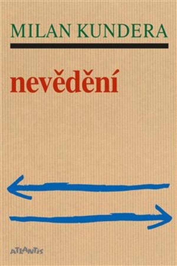 Milan Kundera: NEVĚDĚNÍ