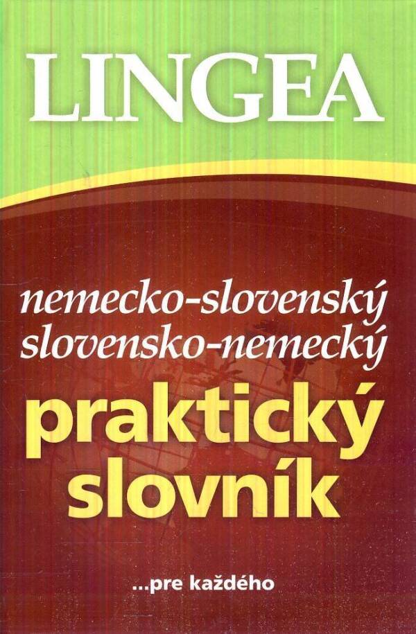 NEMECKO-SLOVENSKÝ SLOVENSKO-NEMECKÝ PRAKTICKÝ SLOVNÍK (2.VYDANIE)