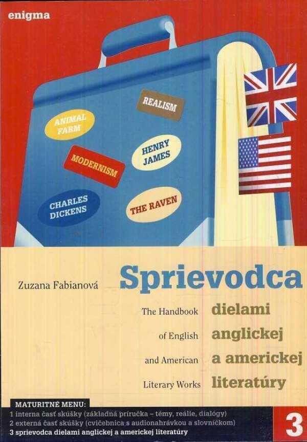 Zuzana Fabianová: SPRIEVODCA DIELAMI ANGLICKEJ A AMERICKEJ LITERATÚRY