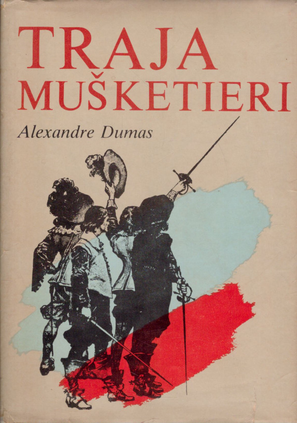 Alexandre Dumas: TRAJA MUŠKETIERI