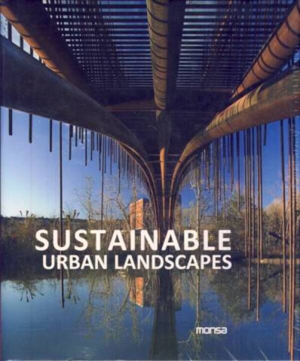 Maria Minguet (editor) Josep: SUSTAINABLE URBAN LANDSCAPES