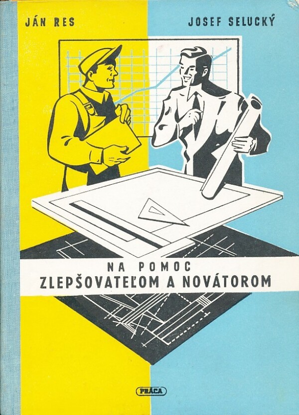 Ján Res, Josef Selucký: NA POMOC ZLEPŠOVATEĽOM A NOVÁTOROM