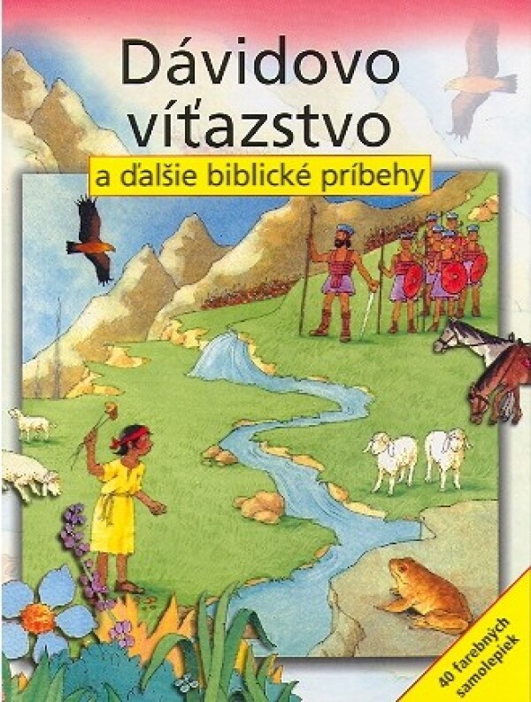 DÁVIDOVO VÍŤAZSTVO A ĎALŠIE BIBLICKÉ PRÍBEHY