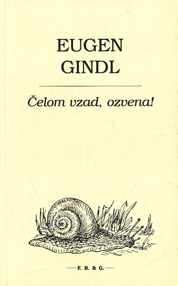 Eugen Gindl: ČELOM VZAD, OZVENA