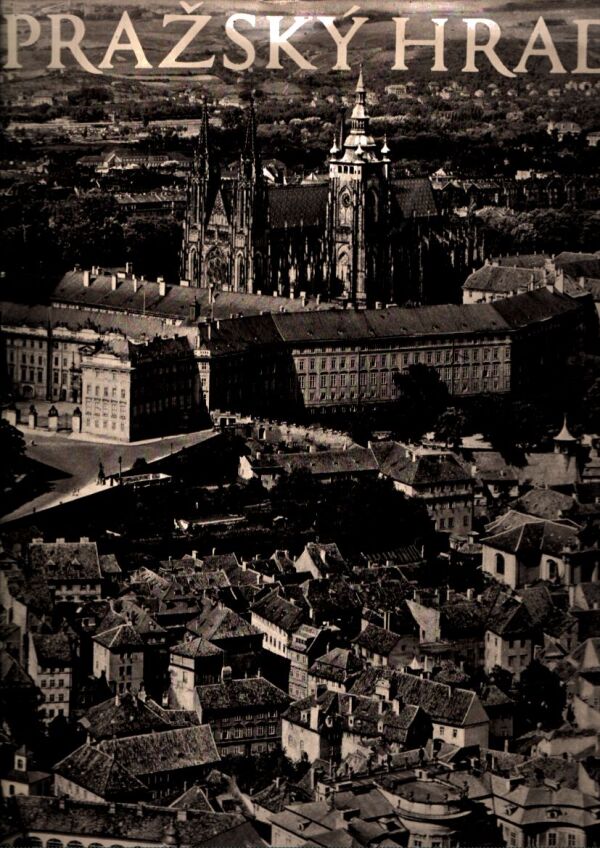 Karel Plicka: PRAŽSKÝ HRAD