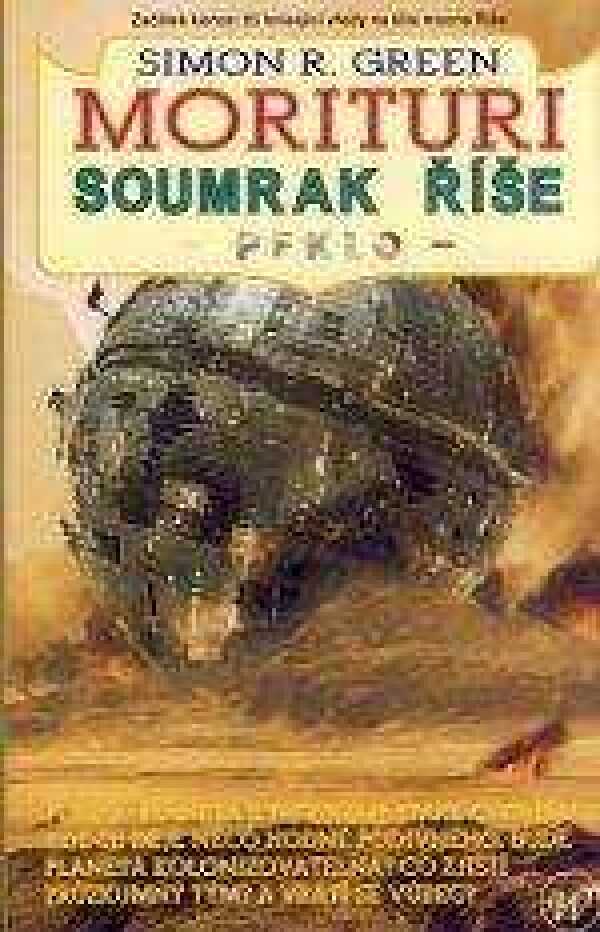 Simon R. Green: MORITURI. SOUMRAK ŘÍŠE - PEKLO