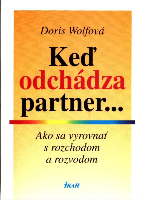 Doris Wolfová: KEĎ ODCHÁDZA PARTNER