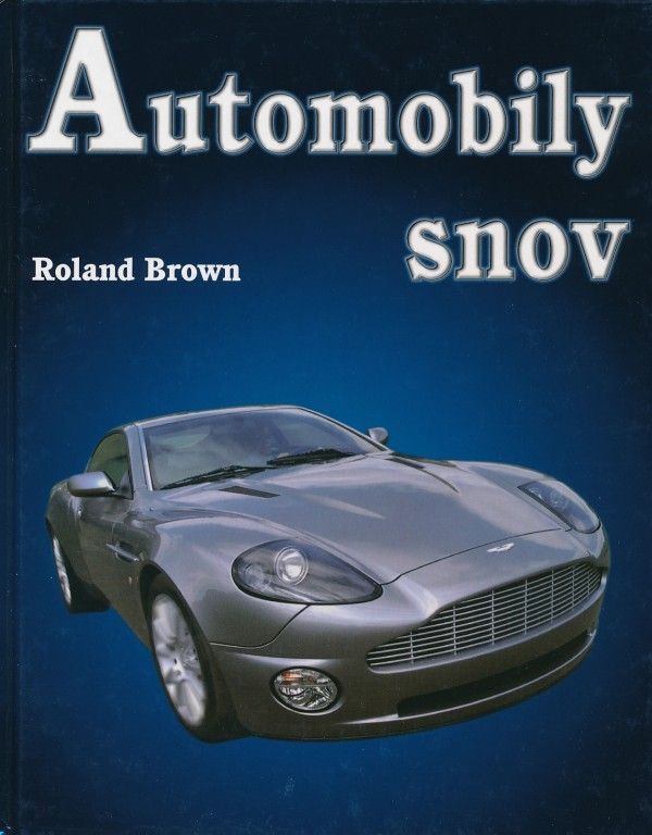 Roland Brown: AUTOMOBILY SNOV