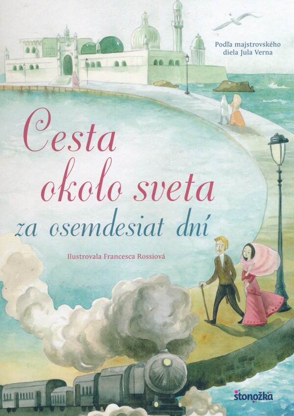 Jules Verne, Francesca Rossiová: CESTA OKOLO SVETA ZA OSEMDESIAT DNÍ
