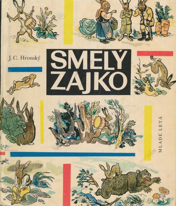 Cíger Jozef Hronský: SMELÝ ZAJKO