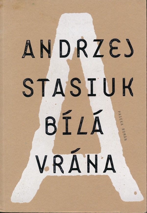 Andrzej Stasiuk: BÍLÁ VRÁNA