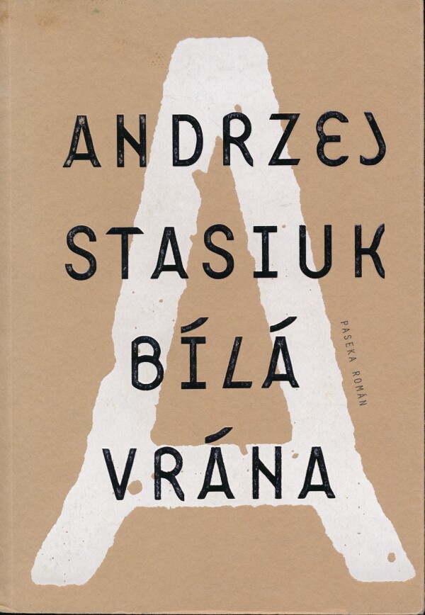 Andrzej Stasiuk: BÍLÁ VRÁNA