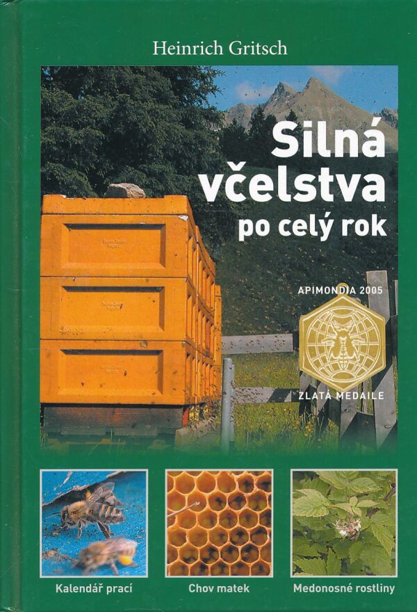 Heinrich Gritsch: SILNÁ VČELSTVA PO CELÝ ROK