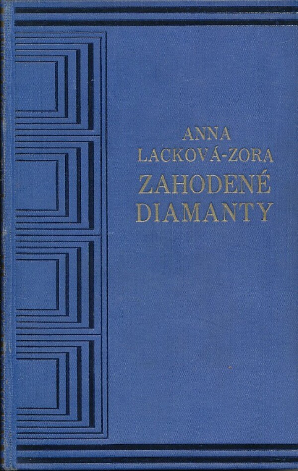 - Zora Anna Lacková: ZAHODENÉ DIAMANTY