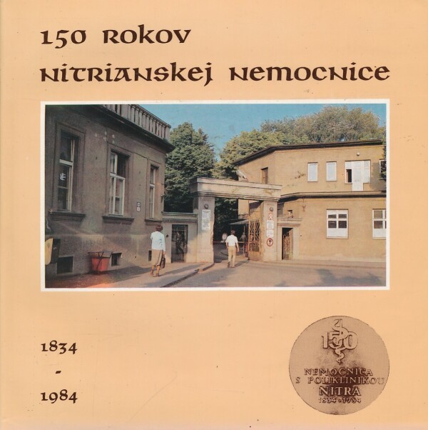 150 ROKOV NITRIANSKEJ NEMOCNICE