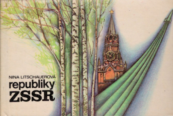 Nina Litschauerová: REPUBLIKY ZSSR
