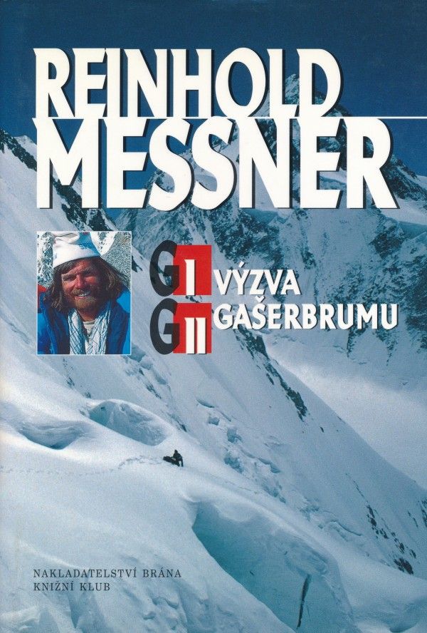 Reinhold Messner: VÝZVA GAŠERBRUMU