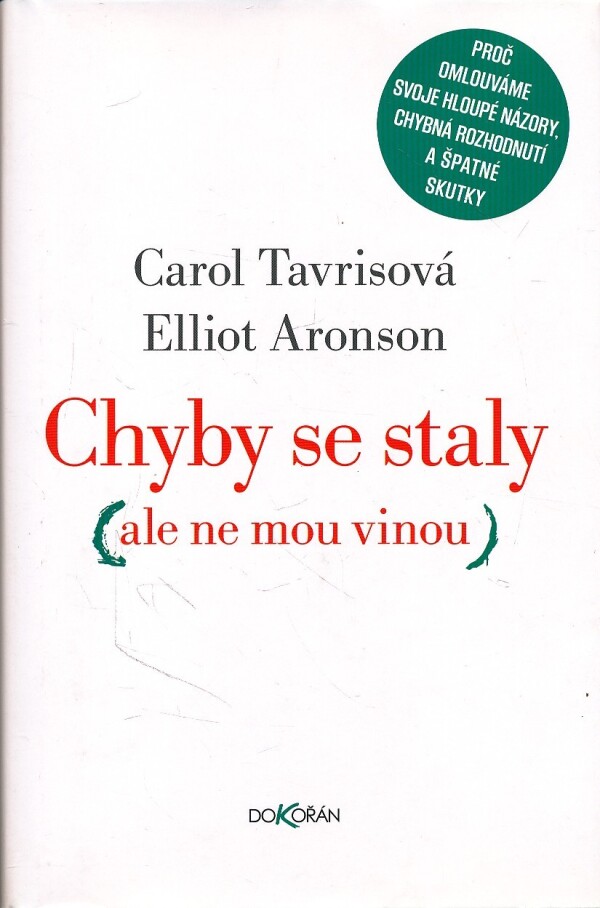 Carol Tavrisová, Elliot Aronson: CHYBY SE STALY (ALE NE MOU VINOU)