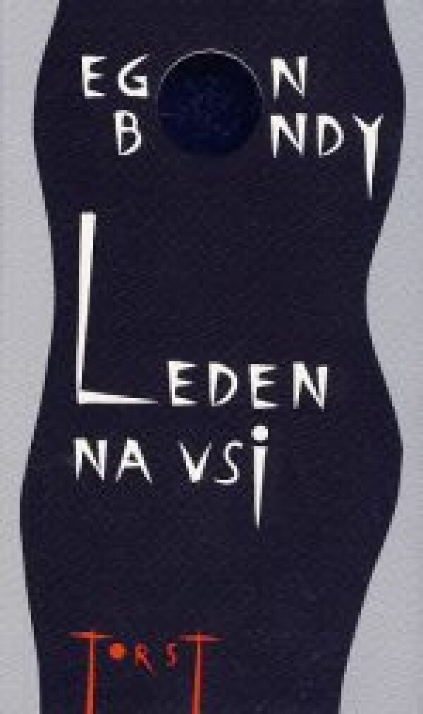 Egon Bondy: LEDEN NA VSI