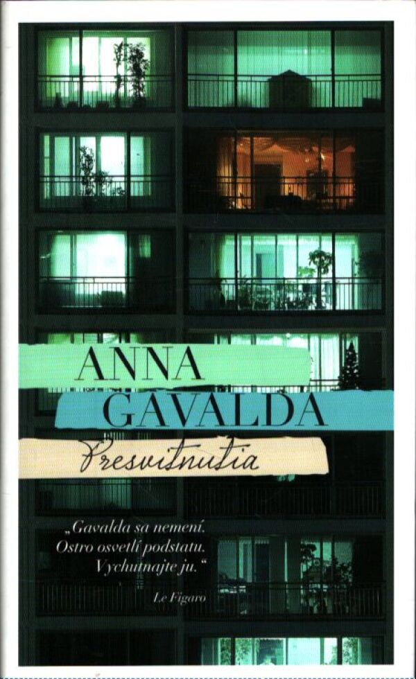 Anna Gavalda: PRESVITNUTIA