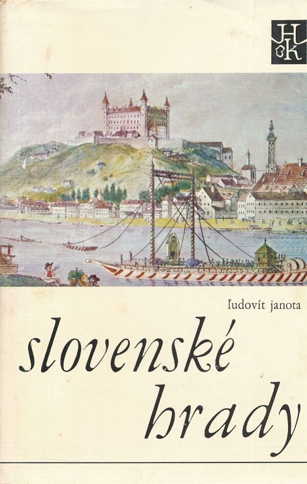Ľudovít Janota: SLOVENSKÉ HRADY