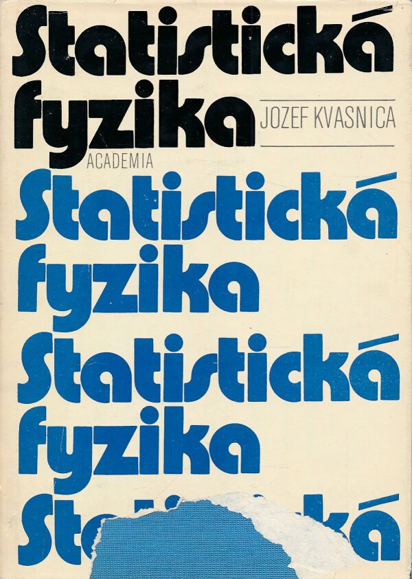 Jozef Kvasnica: STATISTICKÁ FYZIKA