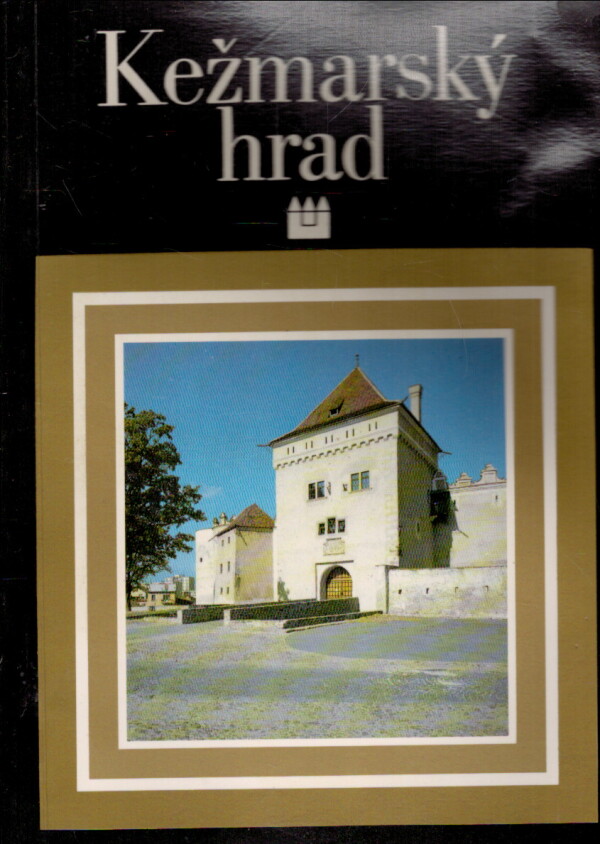 Nora Baráthová: KEŽMARSKÝ HRAD