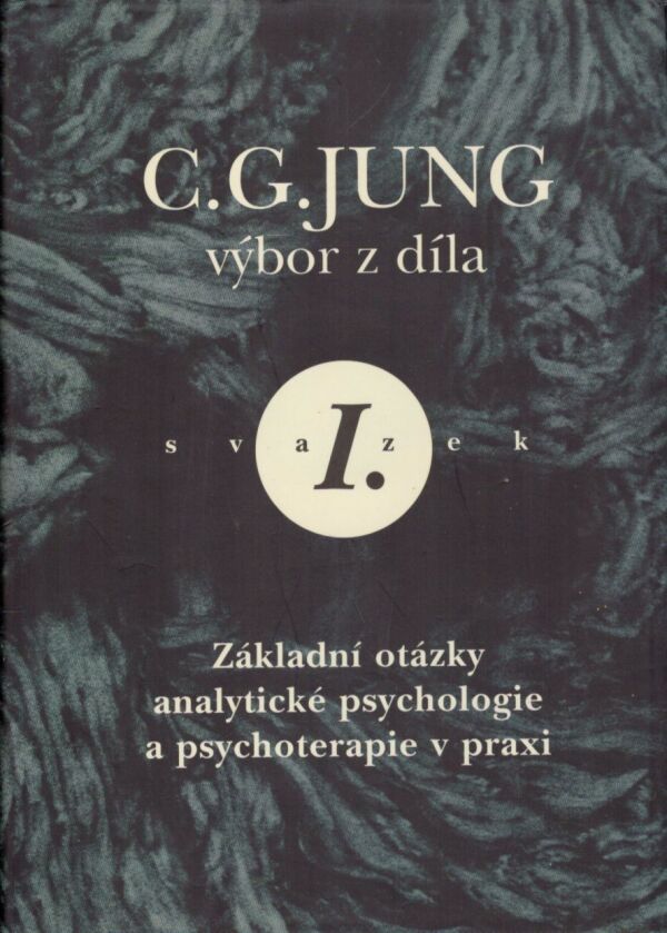 C.G. Jung: VÝBOR Z DÍLA I. SVAZEK