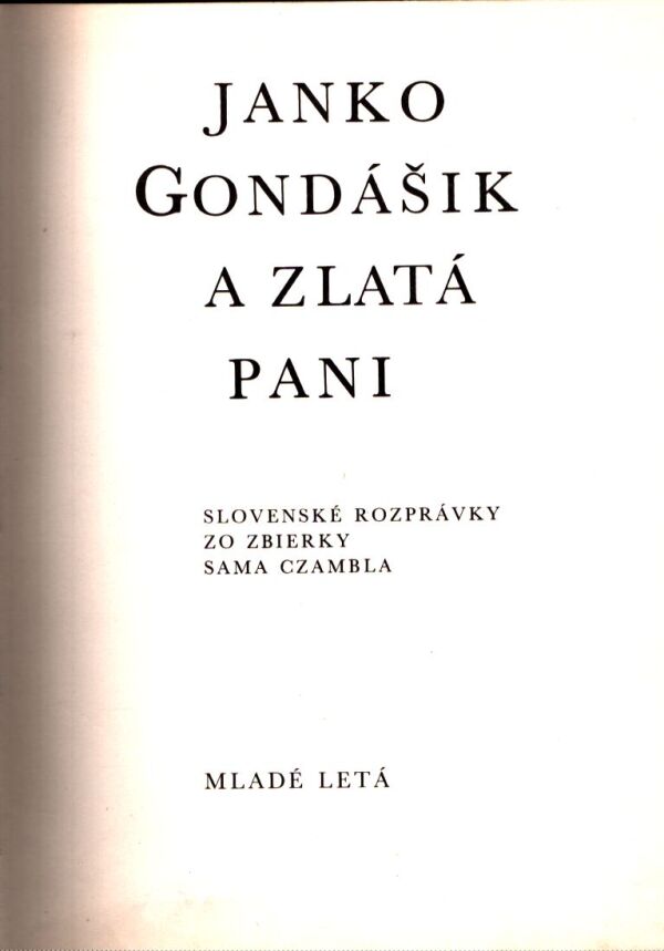 JANKO GONDÁŠIK A ZLATÁ PANI