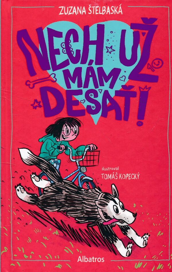 Zuzana Štebalská: NECH UŽ MÁM DESAŤ!