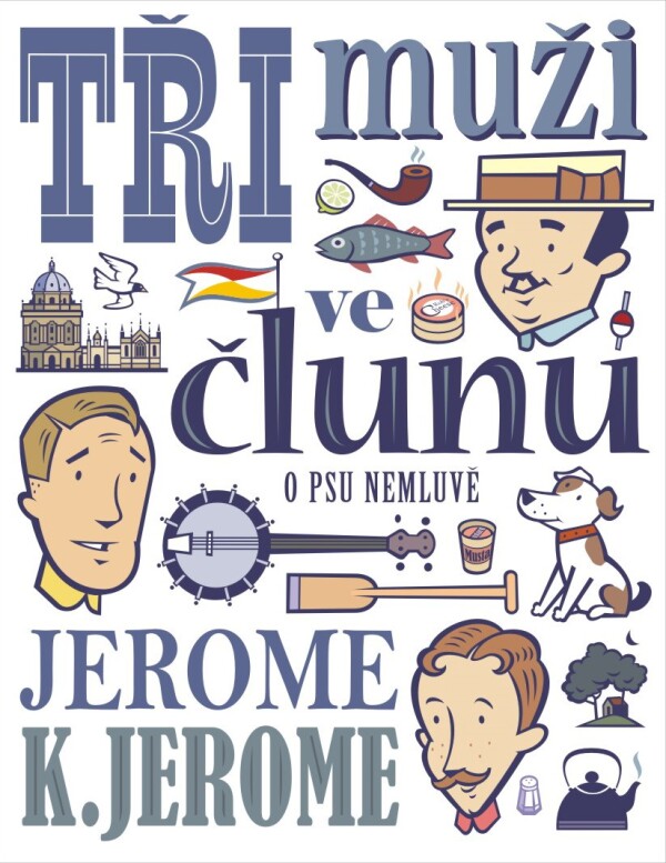 Klapka Jerome Jerome: TŘI MUŽI VE ČLUNU (O PSU NEMLUVĚ)