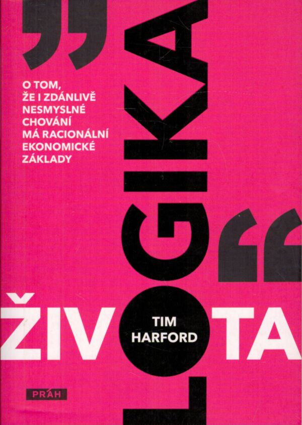 Tim Harford: LOGIKA ŽIVOTA