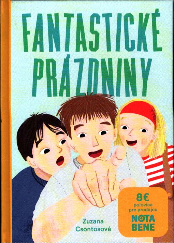 Zuzana Csontosová: FANTASTICKÉ PRÁZDNINY