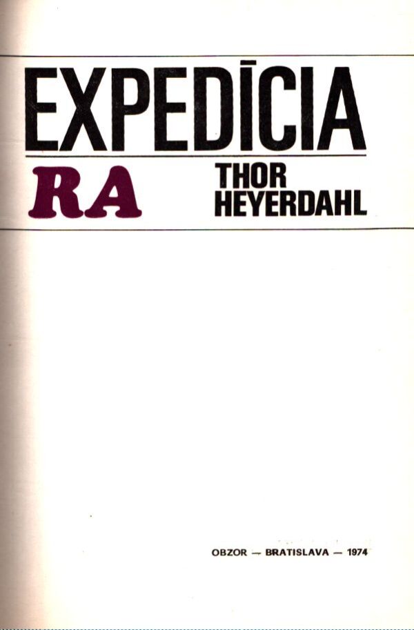 Thor Heyerdahl: EXPEDÍCIA RA